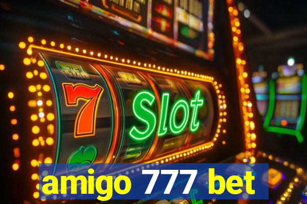 amigo 777 bet